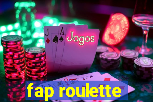 fap roulette